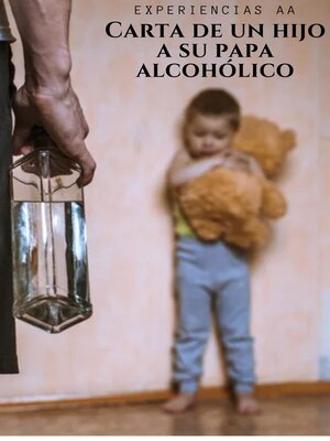 cover image of Carta de un hijo a su papa alcohólico